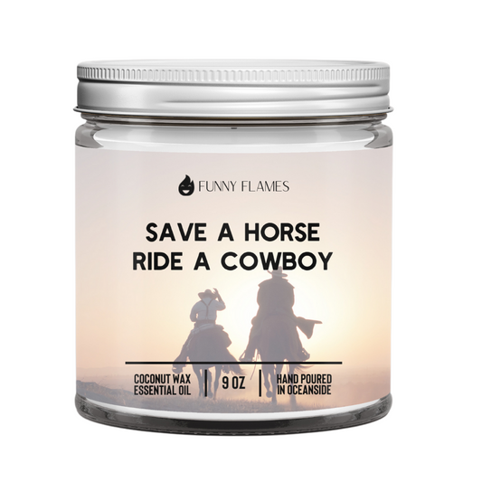 Save A Horse Ride A Cowboy