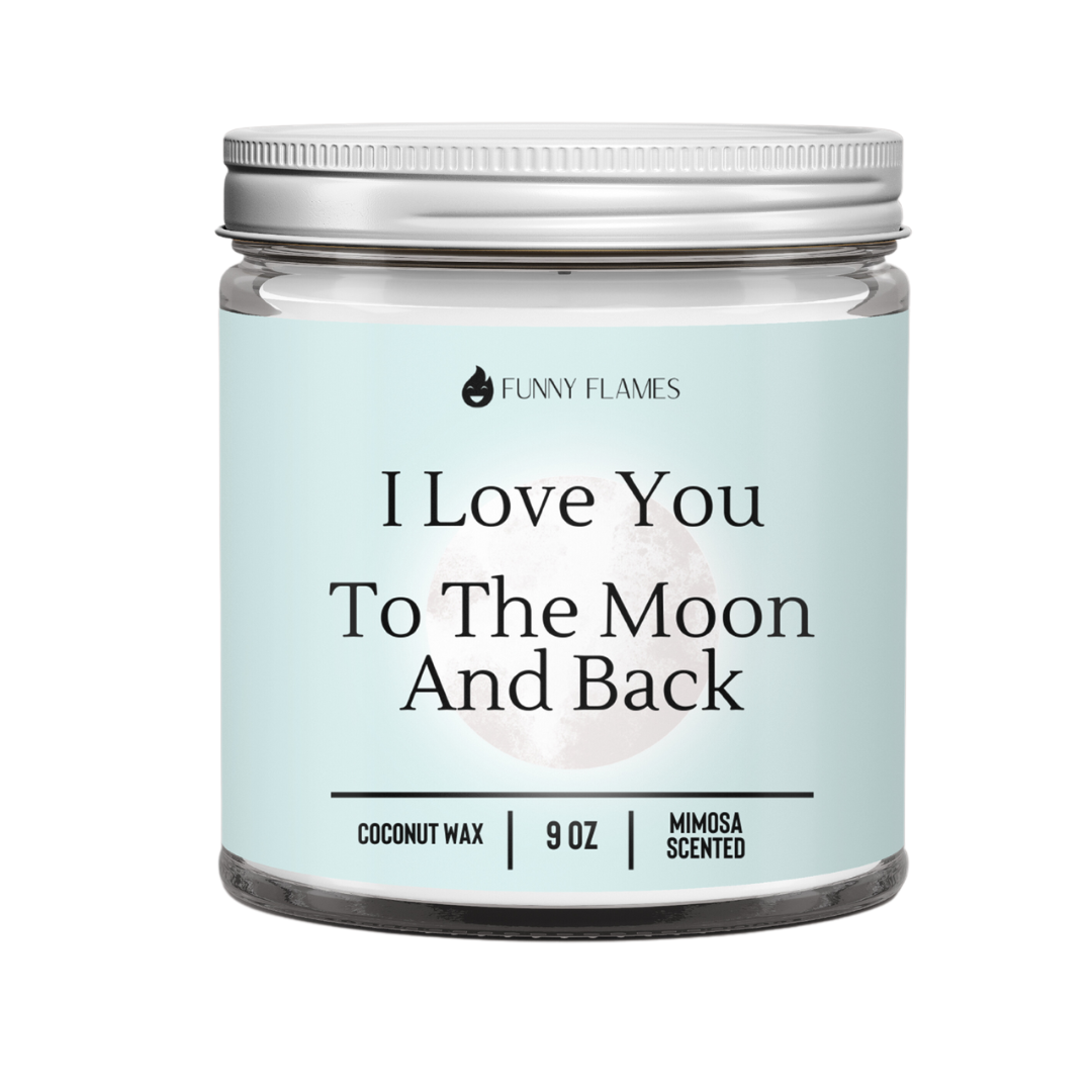 I Love You To The Moon And Back - Giftable Candle BFF